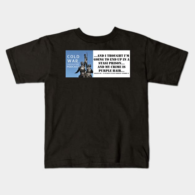 The Cold War Conversations Podcast Quote Kids T-Shirt by Cold War Conversations